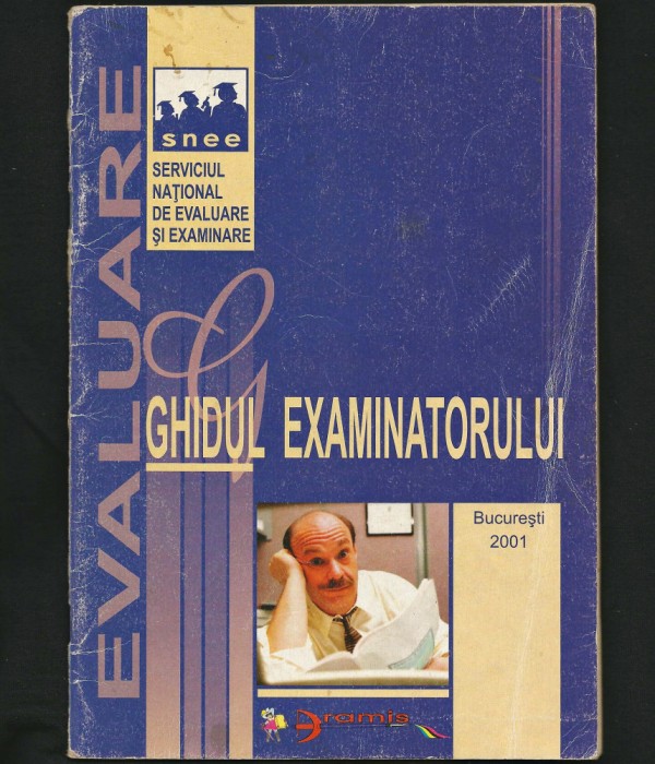 GHIDUL EXAMINATORULUI SNEE SERVICIUL NAȚIONAL DE EVALUARE ȘI EXAMINARE, ARAMIS