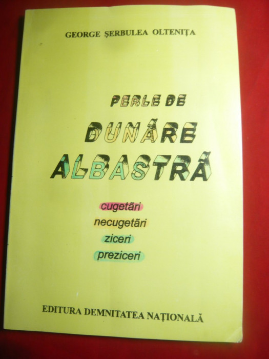 G.Serbulea-Oltenita - Perle de Dunare Albastra -Cugetari ,cu autograf Ed 1999