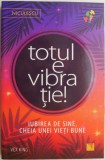 Totul e vibratie! Iubirea de sine, cheia unei vieti bune &ndash; Vex King