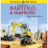 Bartol&oacute;, a markol&oacute; - Mechler Anna