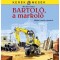 Bartol&oacute;, a markol&oacute; - Mechler Anna