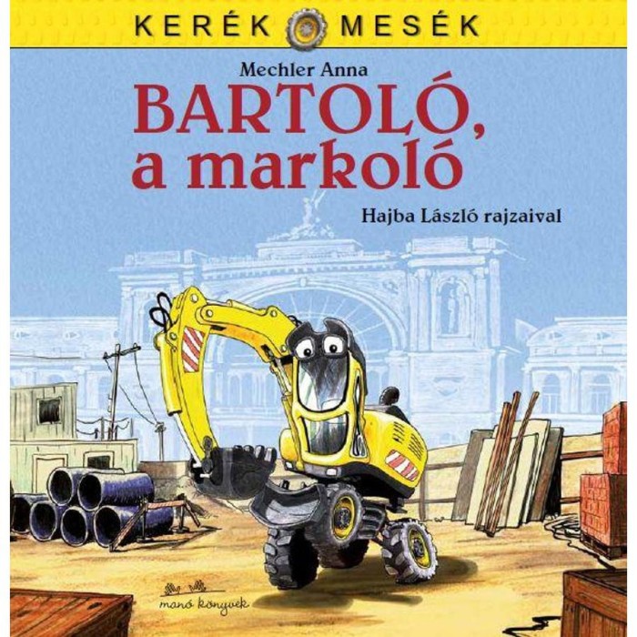 Bartol&oacute;, a markol&oacute; - Mechler Anna