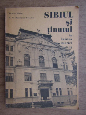 N. Nistor - Sibiul și ținutul &amp;icirc;n lumina istoriei ( II ) foto
