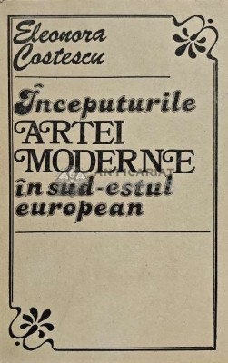 Inceputurile artei moderne in sud-estul european - 1983 - Eleonora Costescu (XD157) foto