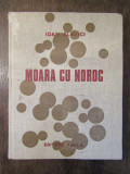 MOARA CU NOROC - IOAN SLAVICI (EDITIE ILUSTRATA DE TRAIAN BRADEAN), Humanitas