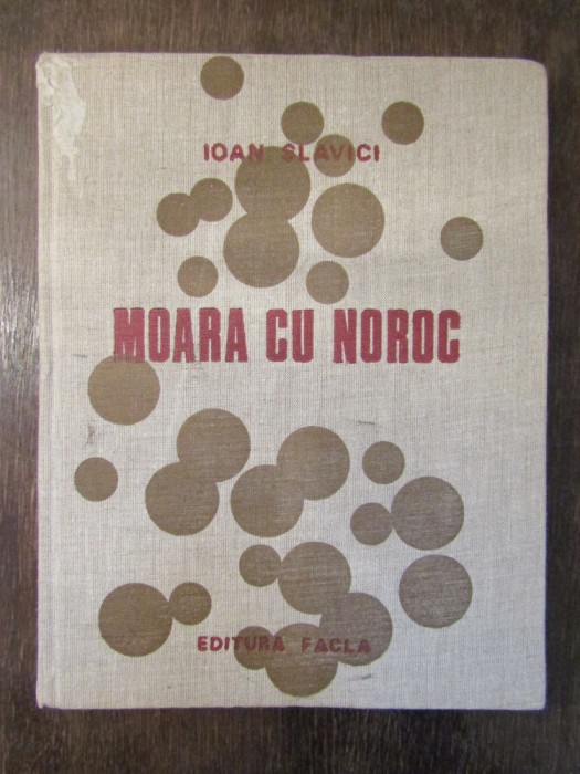MOARA CU NOROC - IOAN SLAVICI (EDITIE ILUSTRATA DE TRAIAN BRADEAN)