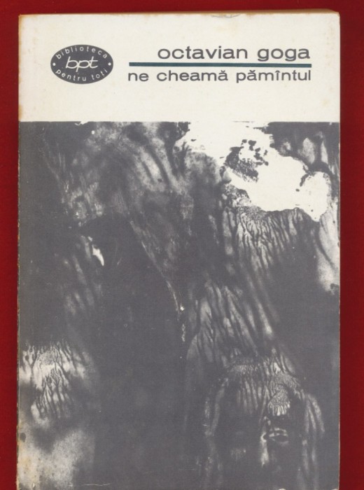 Octavian Goga, &quot;Ne cheama pamantul&quot; 1967 - BPT Nr. 280