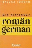 Raluca Iordan - Mic dictionar roman - german