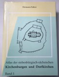 Atlas der siebenb&uuml;rgisch-s&auml;chsischen Kirchenburgen und Dorfkirchen