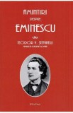 Amintiri despre Eminescu - Teodor V. Stefanelli