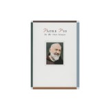 Padre Pio: In My Own Words