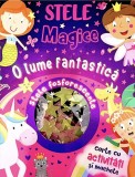 Cumpara ieftin O Lume Fantastica. Stele Magice, - Editura Flamingo