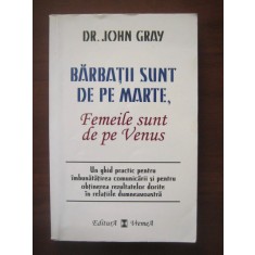 John Gray - Barbatii sunt de pe Marte, femeile sunt de pe Venus
