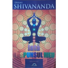 Iata Raspunsul Meu - Swami Shivananda , G42