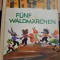 F&uuml;nf Waldm&auml;rchen