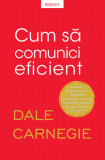 Cum să comunici eficient, Dale Carnegie