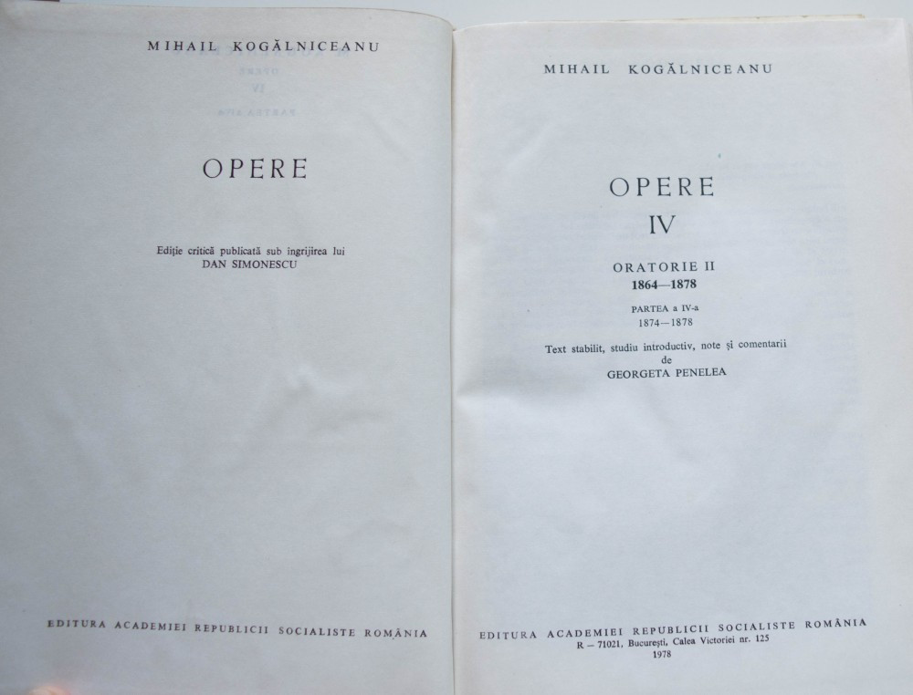M. Kogălniceanu - Opere 4/ IV (Oratorie II 1864-1878; partea a IV-a  1874-1878) | Okazii.ro