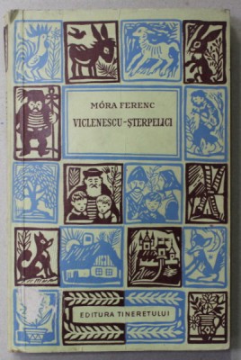 VICLENESCU - STERPELICI de MORA FERENC , desene de REICH KAROLY , 1958 foto