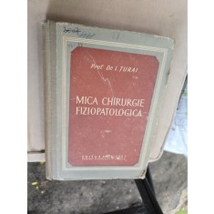Mica chirurgie fiziopatologică - Prof. Dr. I. Turai