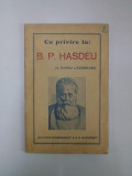 CU PRIVIRE LA B. P. HASDEU de BARBU LAZAREANU