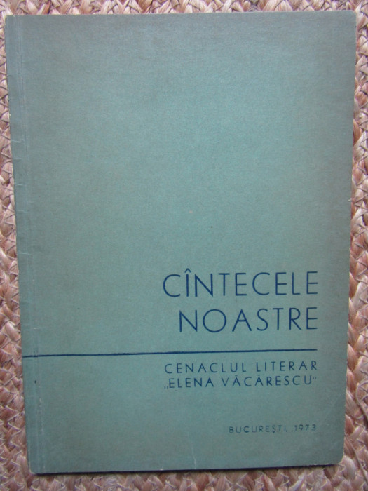 Cenaclul Literar &quot;Elena Vacarescu&quot; - Cantecele noastre AUTOGRAFE