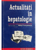 Mihai Voiculescu - Actualități &icirc;n hepatologie (editia 1996)
