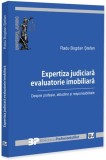 Expertiza judiciară evaluatorie imobiliară. Despre profesie, atitudine și responsabilitate - Paperback brosat - Universul Juridic