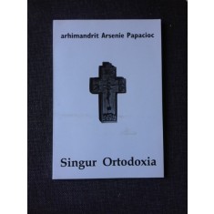 SINGUR ORTODOXIA - PARINTELE ARSENIE PAPACIOC