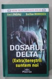 DOSARUL DELTA ( EXTRA) TERESTRII SUNTEM NOI de EMIL STRAINU si EMILIAN DOBRESCU , 2022