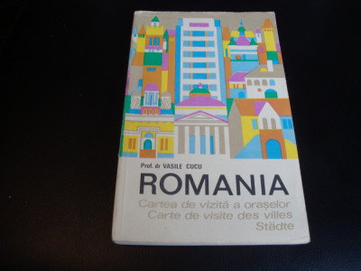 Vasile Cucu - Romania - Cartea de vizita a oraselor - 1973 - cu o harta foto
