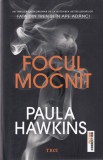 Paula Hawkins - Focul mocnit