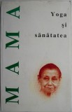 Yoga si sanatatea &ndash; Mama (putin uzata)