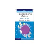 Prescriber's Guide: Stahl's Essential Psychopharmacology