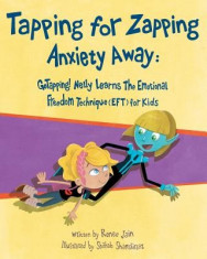 Tapping for Zapping Anxiety Away: Gotapping! Nelly Learns the Emotional Freedom Technique (Eft) for Kids foto