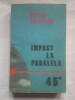 (C400) HORIA BRESTOIU - IMPACT LA PARALELA 45