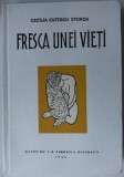 CECILIA CUTESCU STORCK - FRESCA UNEI VIETI (1943/44) [editia anastatica, 2008]