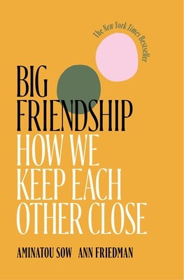 Big Friendship: How We Keep Each Other Close foto