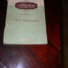 M. Cotiubinschi - Fata morgana. Cartea Rusa, 1953, Ed. Arlus