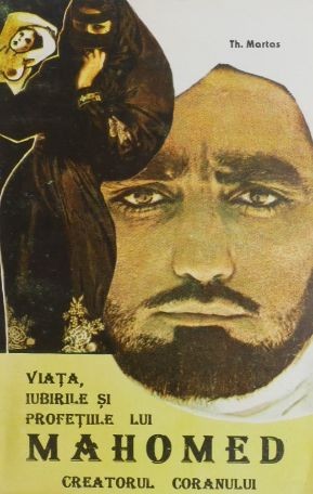 Viata, iubirile si profetiile lui Mahomed - Th. Martas