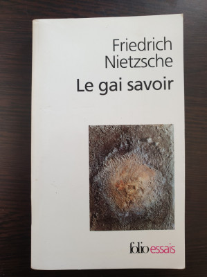 LE GAI SAVOIR - Friedrich Nietzsche (carte in limba franceza) foto
