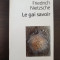 LE GAI SAVOIR - Friedrich Nietzsche (carte in limba franceza)