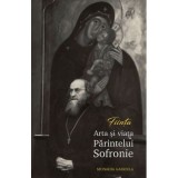 FIINTA. Arta si viata Parintelui Sofronie - Monahia Gabriela