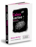 Calea Lactee - Paperback brosat - Moiya McTier - Publica