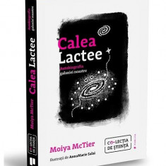 Calea Lactee - Paperback brosat - Moiya McTier - Publica