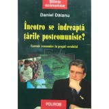 Daniel Daianu - Incotro se indreapta tarile postcomuniste? (Editia: 2000)
