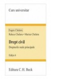 Drept civil. Drepturile reale principale. Editia 6 - Eugen Chelaru, Marius Chelaru, Raluca Chelaru
