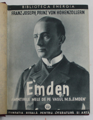 EMDEN - AMINTIRILE MELE DE PE VASUL M.S. &amp;#039; EMDEN &amp;#039; de FRANZ JOSEPH PRINZ VON HOHENZOLLERN , 1940 foto