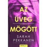 Az &uuml;veg m&ouml;g&ouml;tt - Sarah Pekkanen