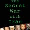 The Secret War with Iran: The 30-Year Clandestine Struggle Against the World's Most Dangerous Terrorist Power