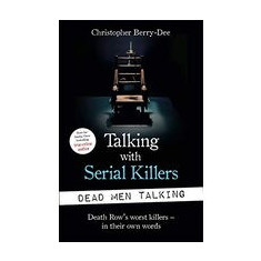 Talking with Serial Killers : Dead Men Talking